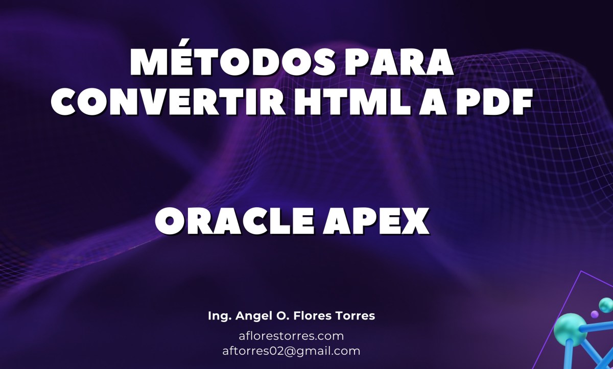 Métodos para Convertir HTML a PDF en Oracle&nbsp;APEX
